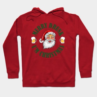 MERRY DRUNK I'M CHRISTMAS Hoodie